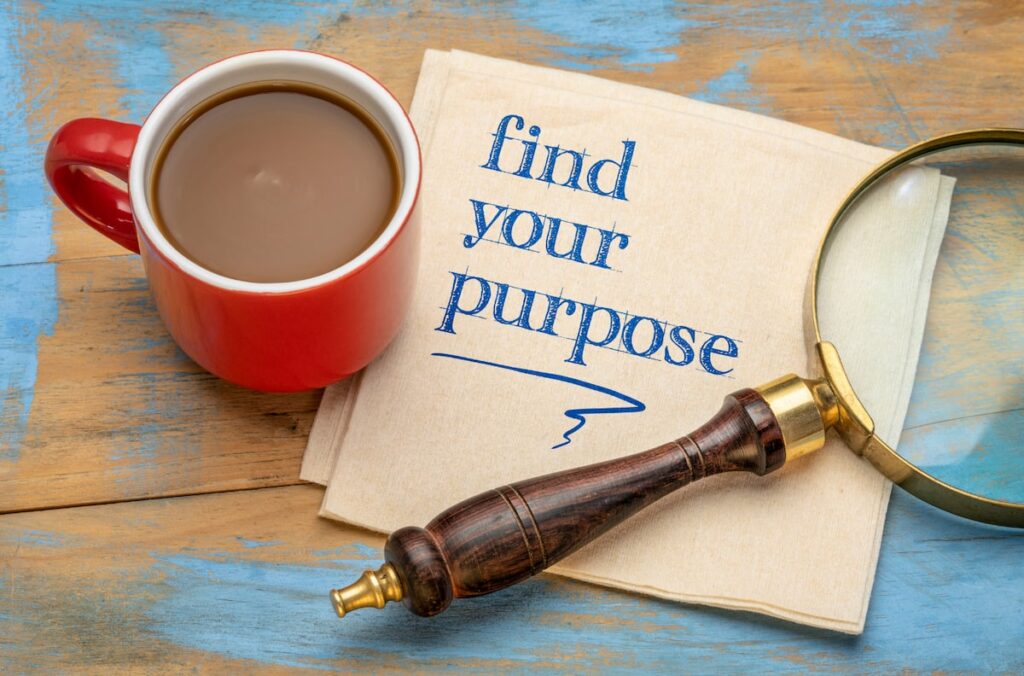 Getting Started - Find Your Purpose